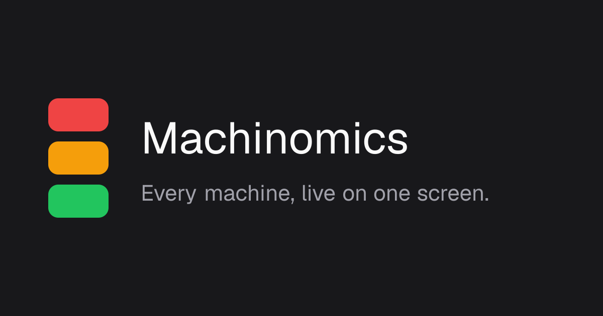 Machinomics: every machine, live on one screen